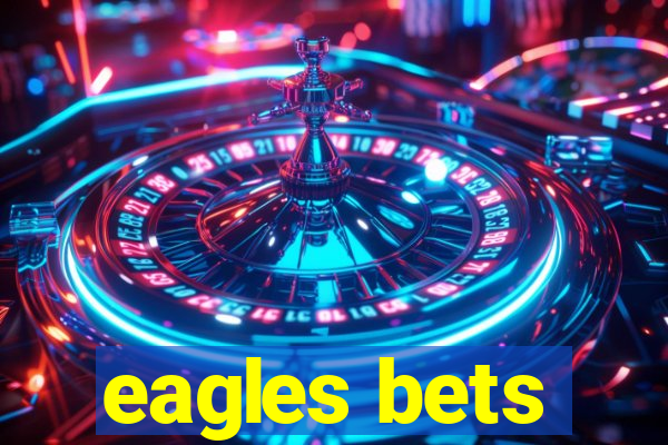 eagles bets